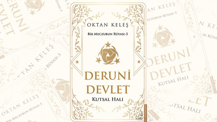 Deruni Devlet – Kutsal Halı yeni baskısıyla Destek Yayınları’nda