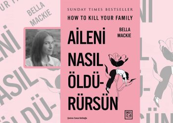 Ürpertici bir roman: Aileni Nasıl Öldürürsün 