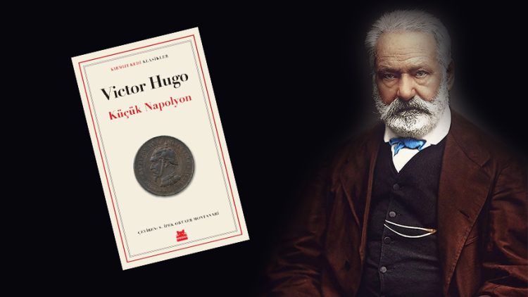 Victor Hugo’nun bu kitabı ilk kez Türkçede!