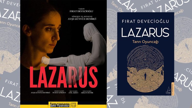 Fırat Devecioğlu’nun ‘Lazarus’u sahneye taşınıyor